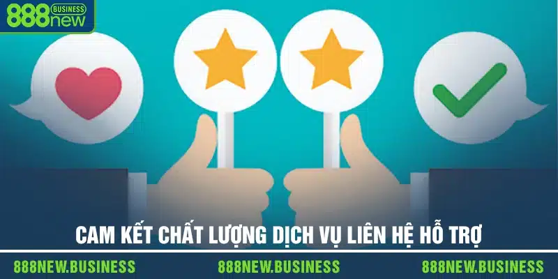 Cam kết chất lượng dịch vụ liên hệ hỗ trợ